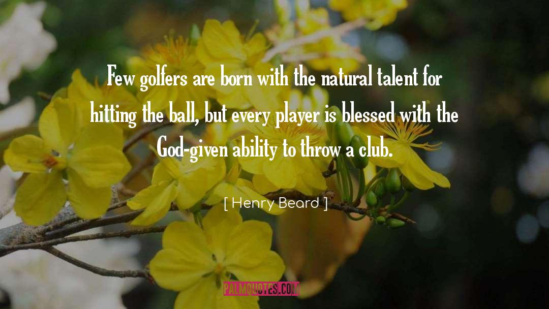 Golfers quotes by Henry Beard