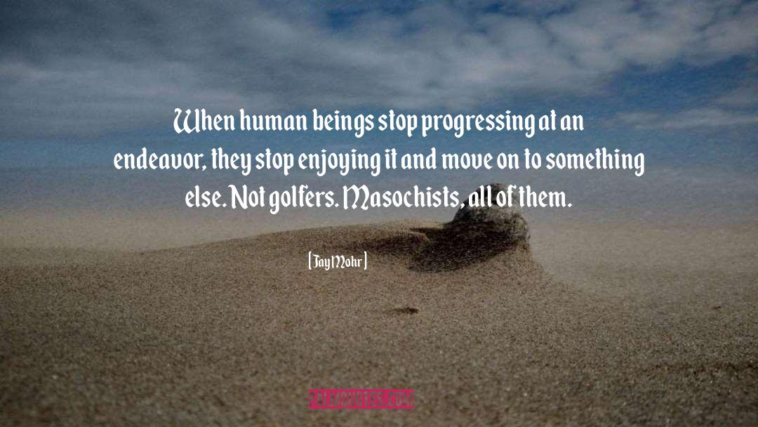 Golfers quotes by Jay Mohr