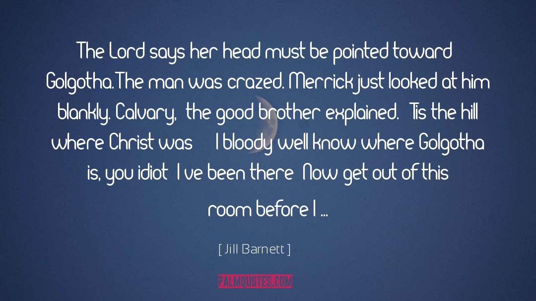 Golgotha quotes by Jill Barnett