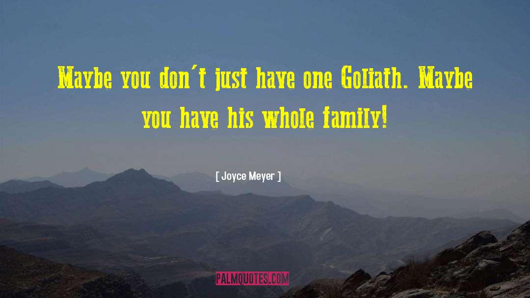 Goliath quotes by Joyce Meyer