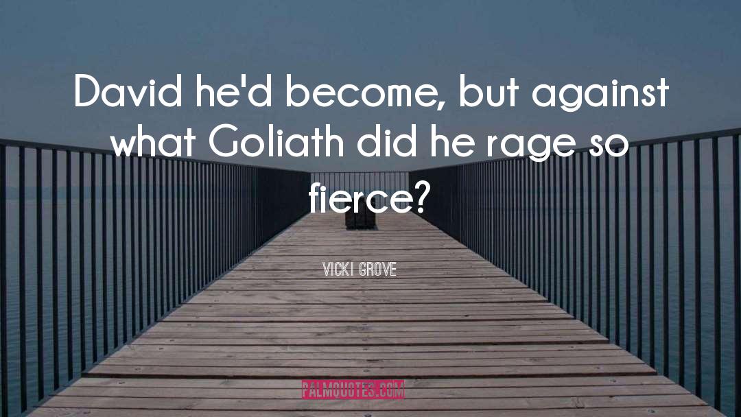 Goliath quotes by Vicki Grove