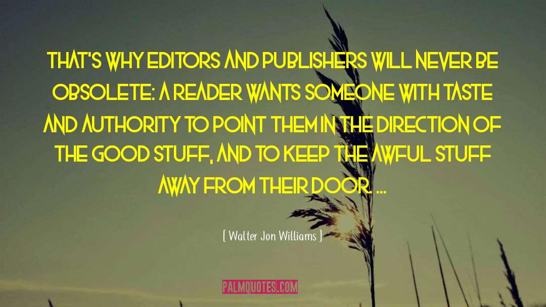 Gollancz Publishers quotes by Walter Jon Williams