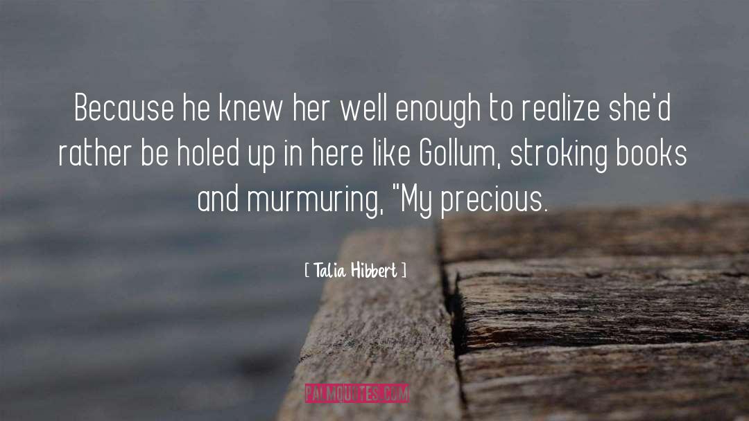 Gollum quotes by Talia Hibbert