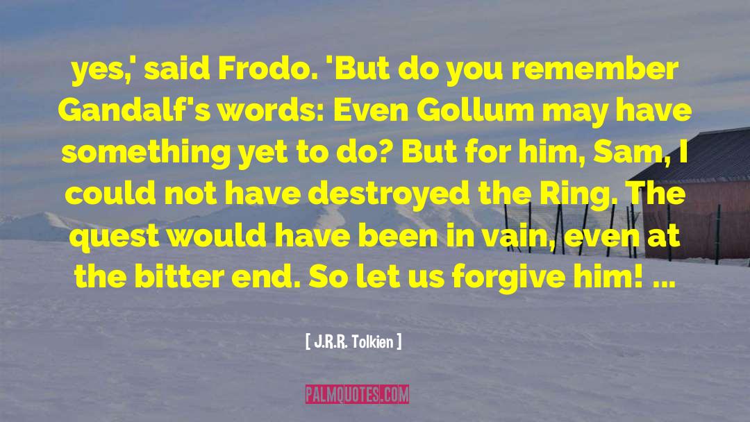 Gollum quotes by J.R.R. Tolkien