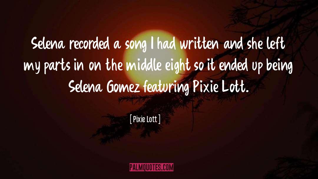 Gomez quotes by Pixie Lott