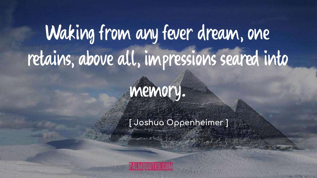 Gompel Joshua quotes by Joshua Oppenheimer
