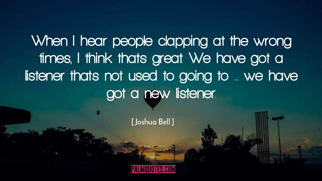 Gompel Joshua quotes by Joshua Bell