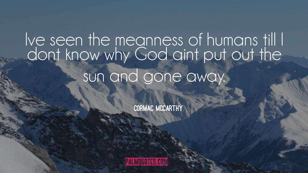 Gone Away quotes by Cormac McCarthy