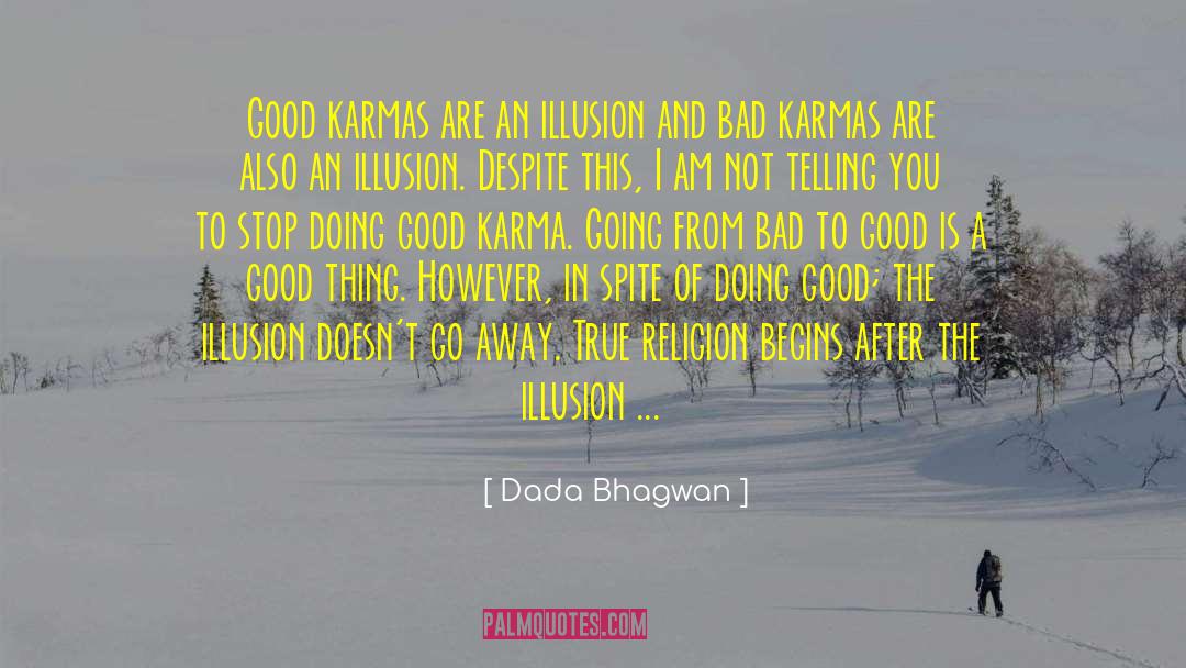 Gone Away quotes by Dada Bhagwan