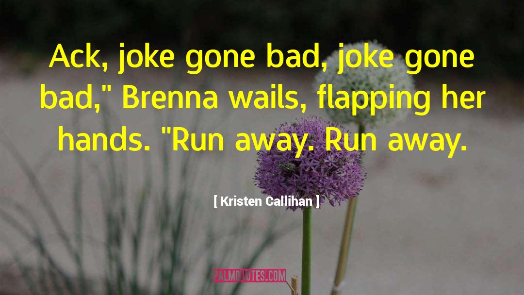 Gone Bad quotes by Kristen Callihan