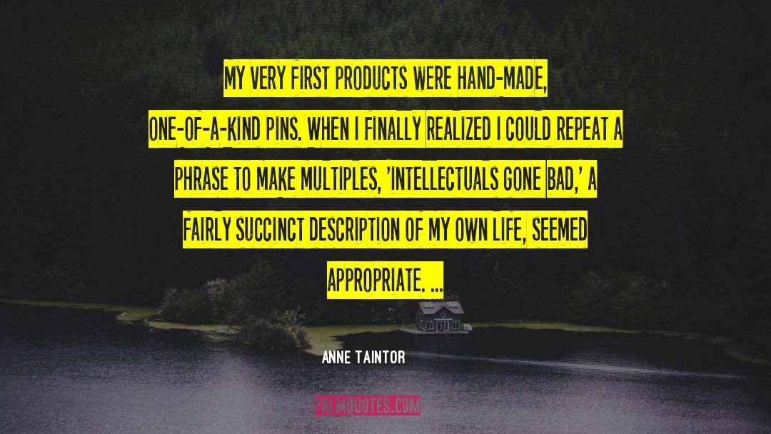 Gone Bad quotes by Anne Taintor