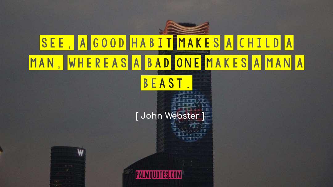 Gone Bad quotes by John Webster