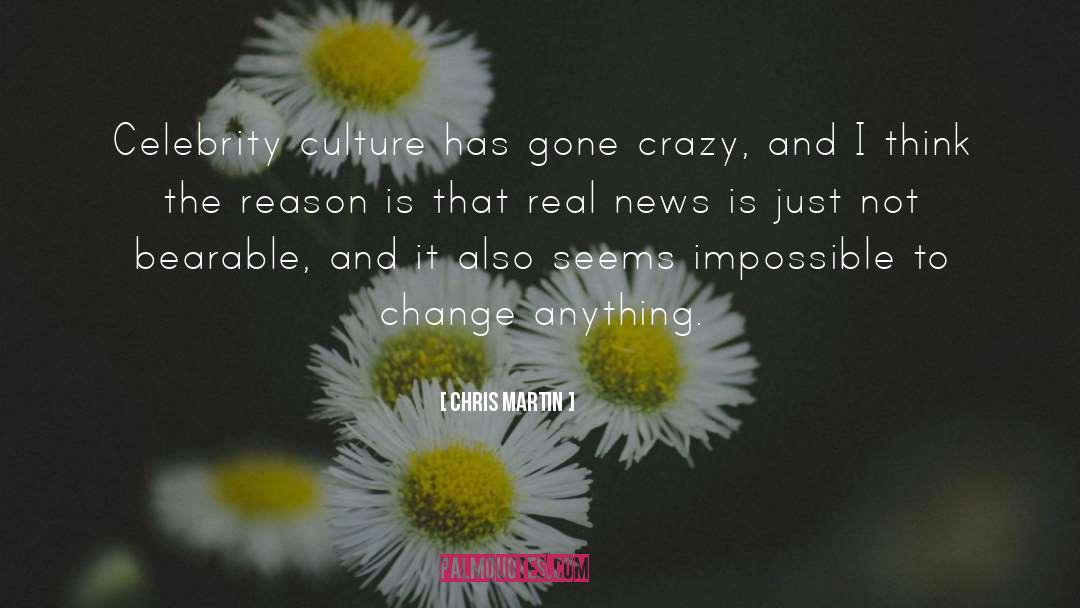 Gone Crazy quotes by Chris Martin