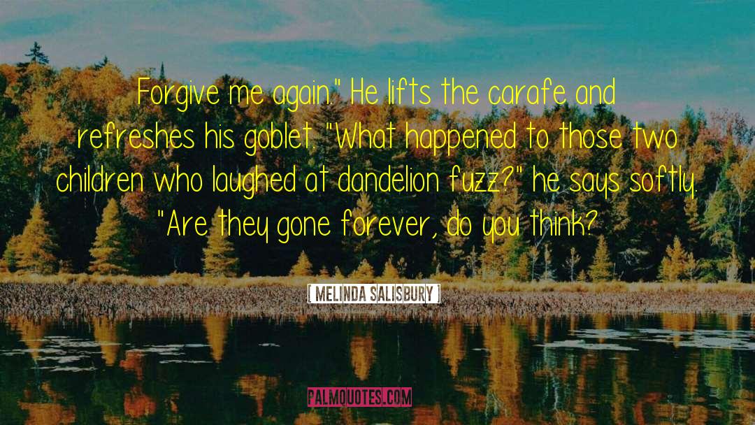 Gone Forever quotes by Melinda Salisbury