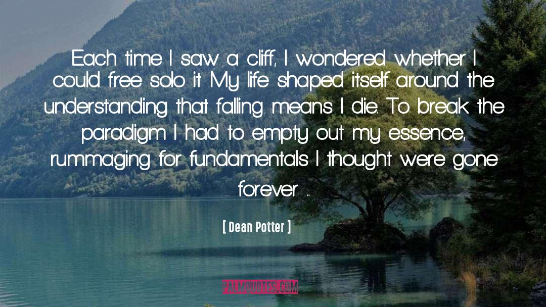 Gone Forever quotes by Dean Potter