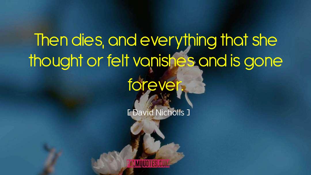 Gone Forever quotes by David Nicholls