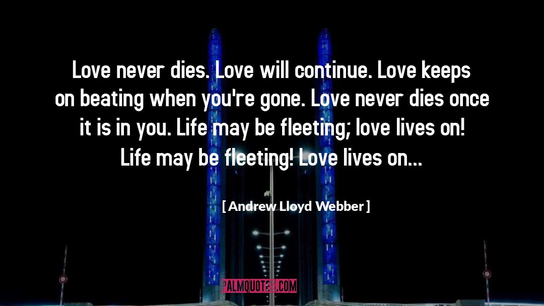 Gone Love quotes by Andrew Lloyd Webber
