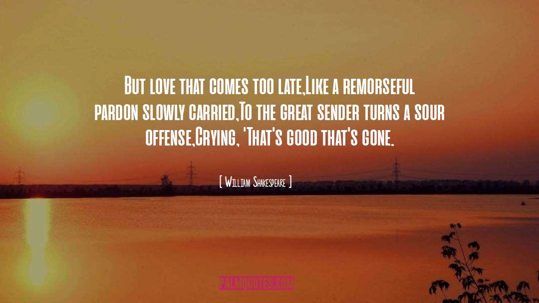 Gone Love quotes by William Shakespeare
