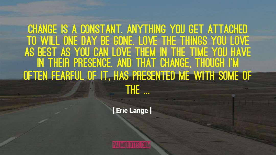 Gone Love quotes by Eric Lange
