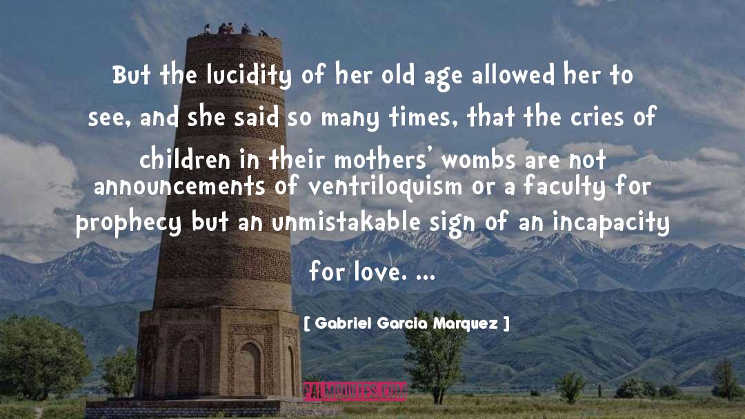 Gone Mothers quotes by Gabriel Garcia Marquez