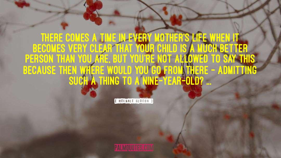 Gone Mothers quotes by Melanie Gideon