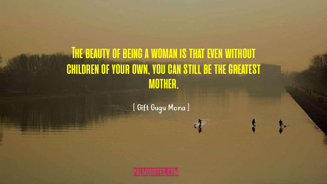 Gone Mothers quotes by Gift Gugu Mona