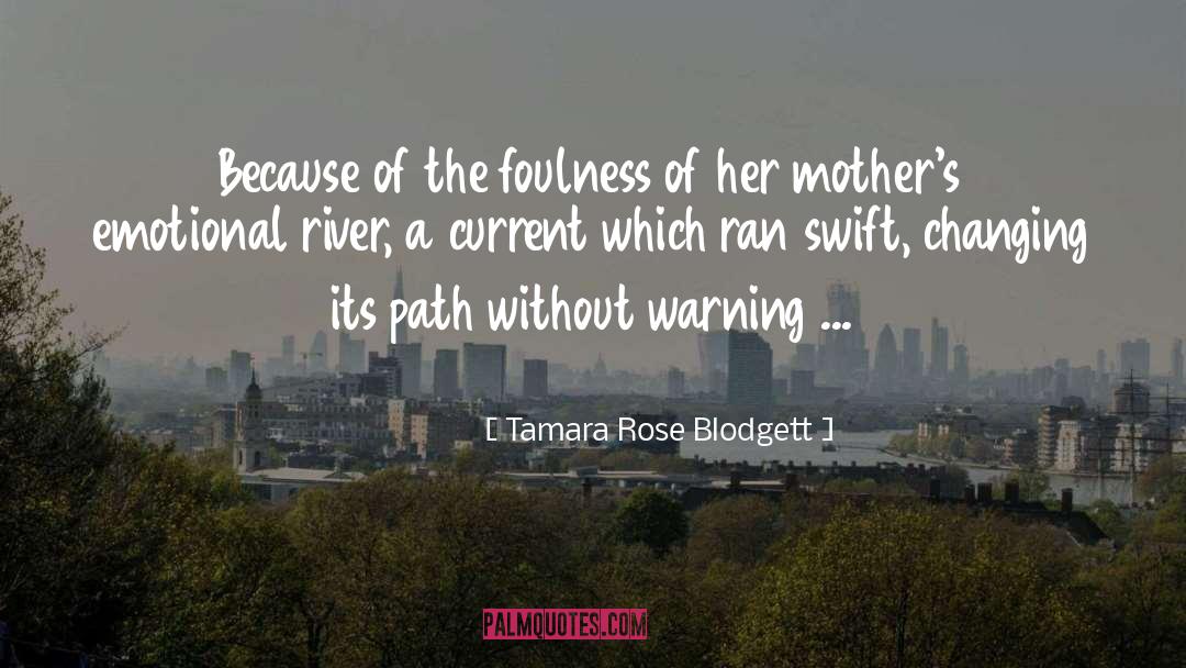 Gone Mothers quotes by Tamara Rose Blodgett