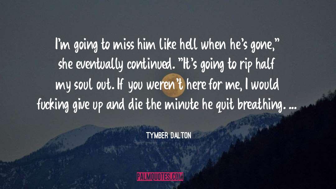 Gone quotes by Tymber Dalton