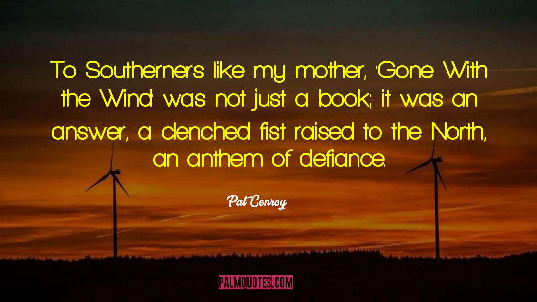 Gone With The Wind quotes by Pat Conroy