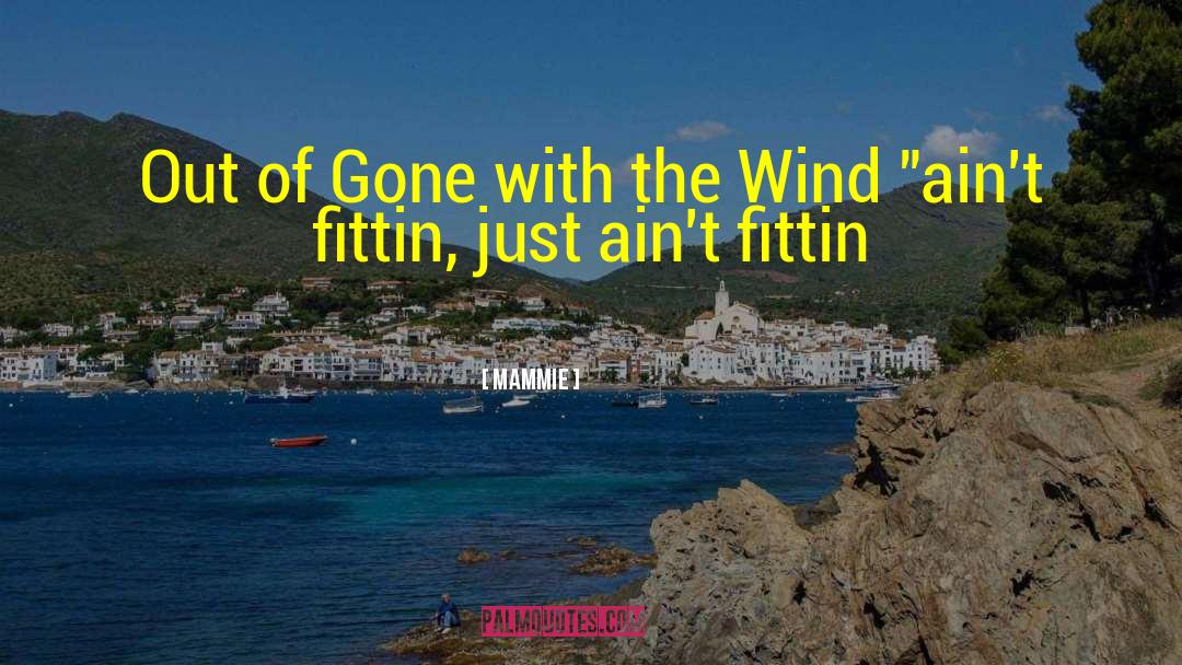 Gone With The Wind quotes by Mammie