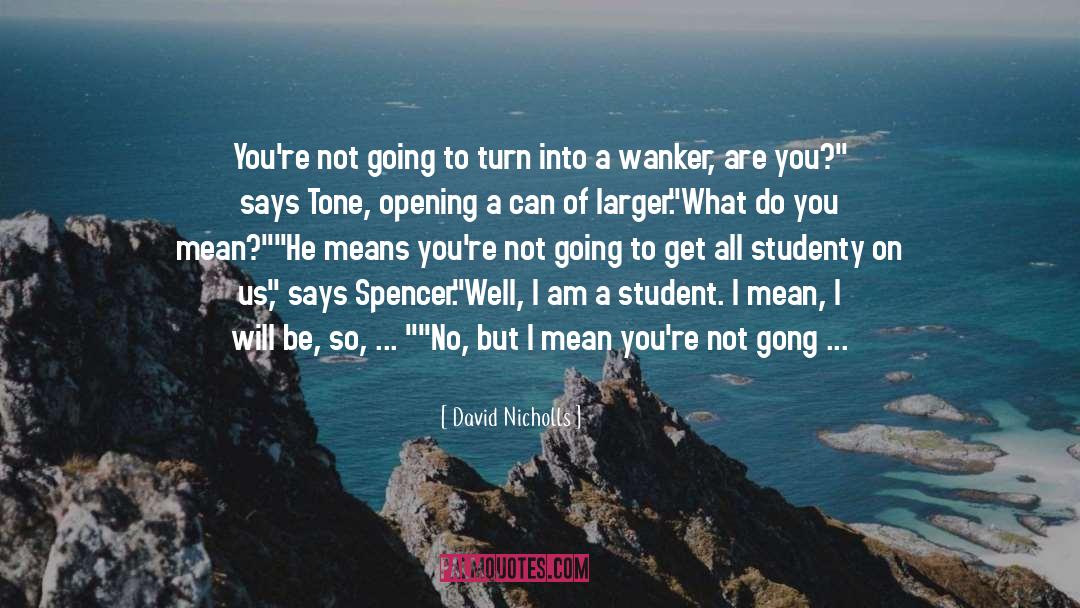 Gong quotes by David Nicholls