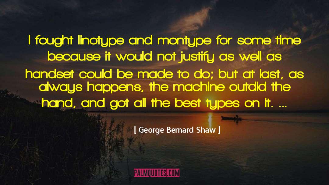 Gonna Be The Best quotes by George Bernard Shaw