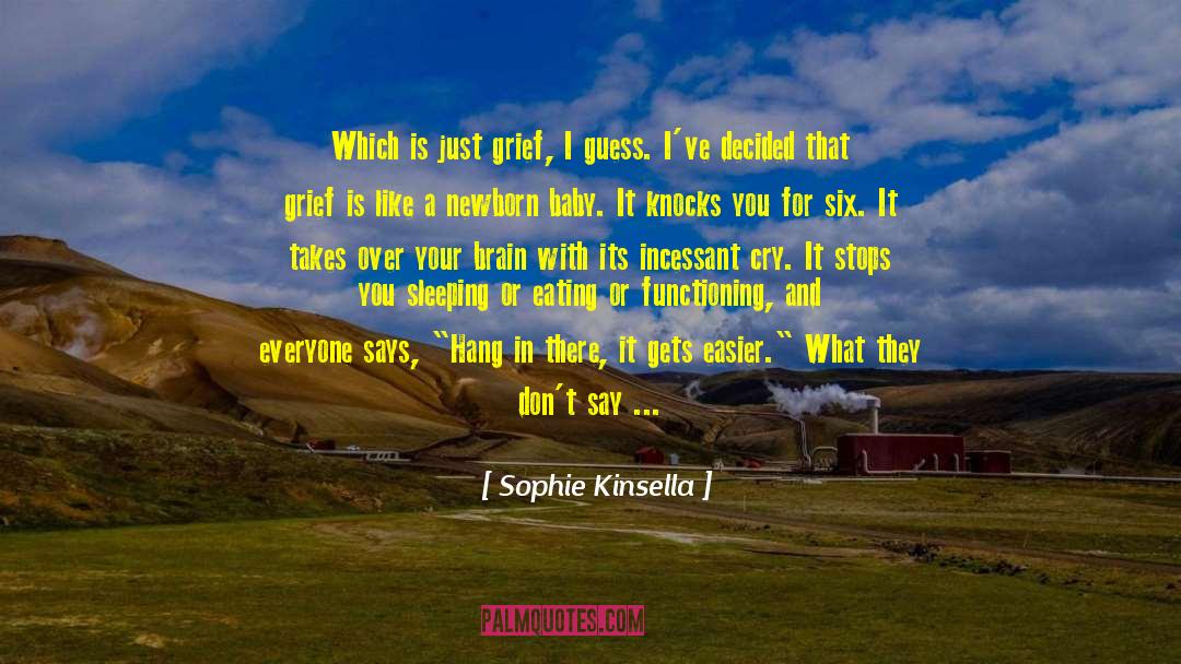 Gonna Get Easier Hang In There quotes by Sophie Kinsella