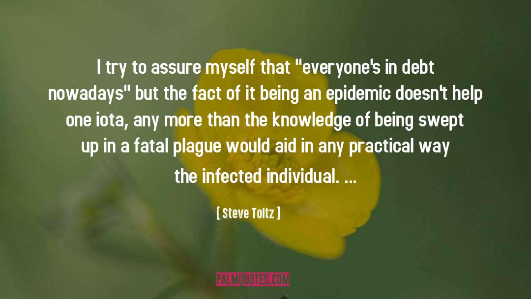 Gonorrhea Disease quotes by Steve Toltz