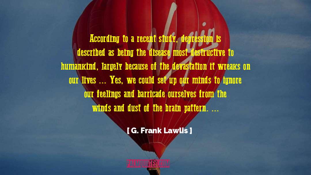 Gonorrhea Disease quotes by G. Frank Lawlis