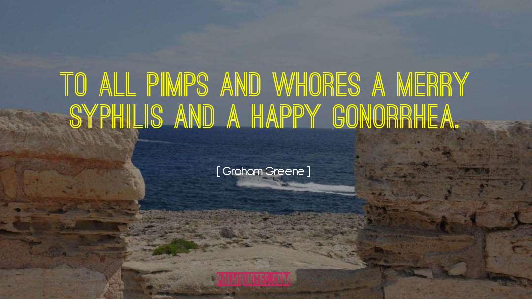 Gonorrhea quotes by Graham Greene
