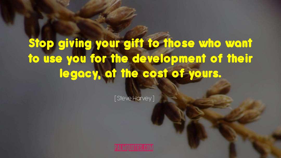 Gonyea Development quotes by Steve Harvey