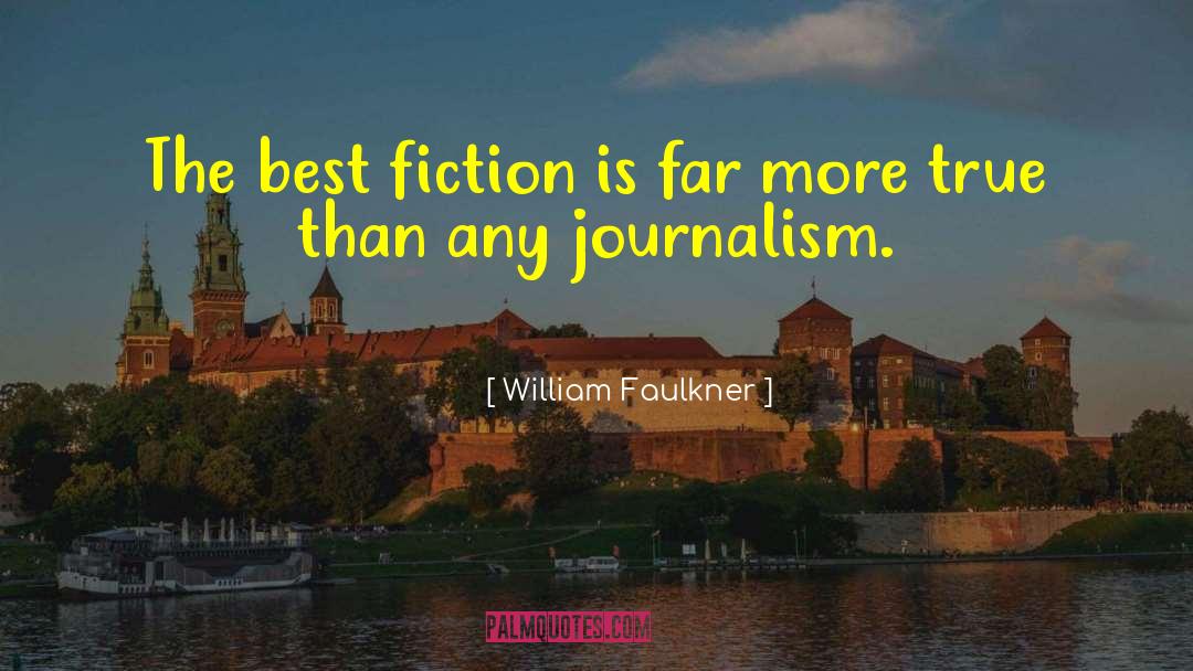 Gonzo Journalism quotes by William Faulkner