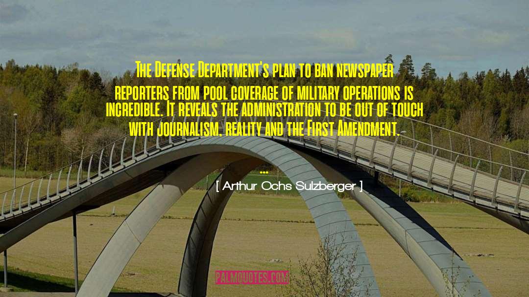 Gonzo Journalism quotes by Arthur Ochs Sulzberger