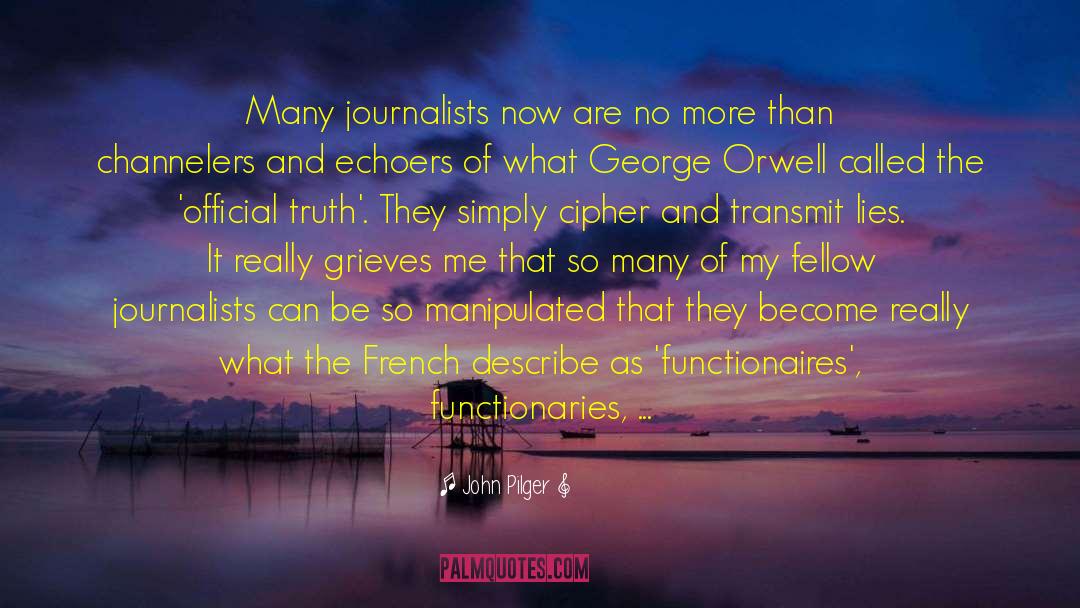 Gonzo Journalism quotes by John Pilger