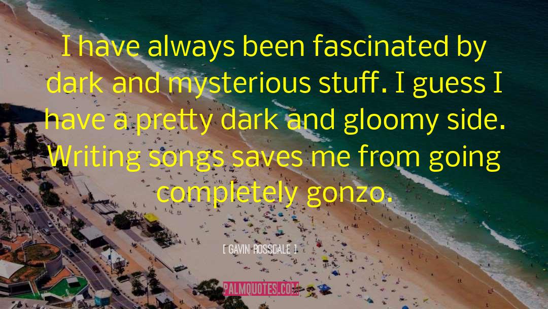 Gonzo quotes by Gavin Rossdale