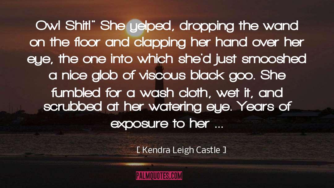 Goo quotes by Kendra Leigh Castle