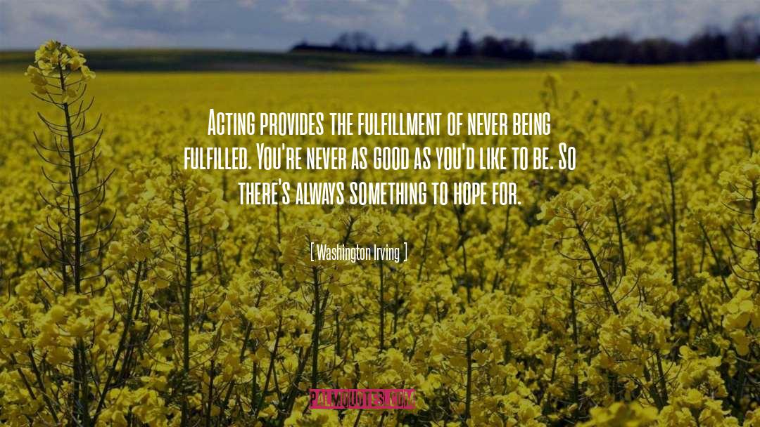 Good Acting quotes by Washington Irving