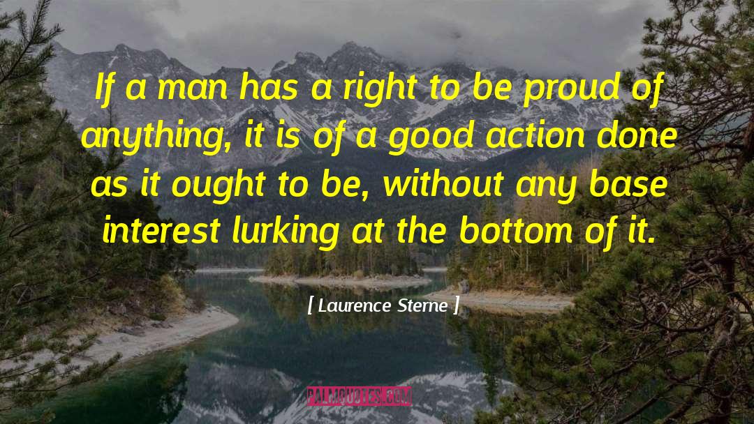 Good Actions quotes by Laurence Sterne