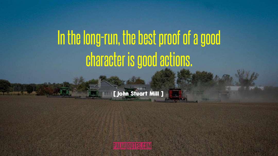 Good Actions quotes by John Stuart Mill