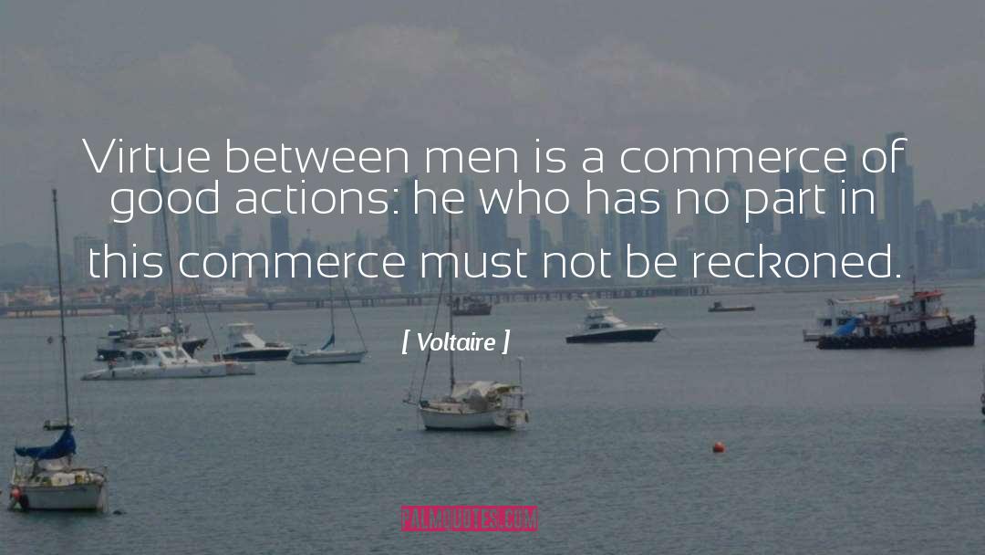 Good Actions quotes by Voltaire