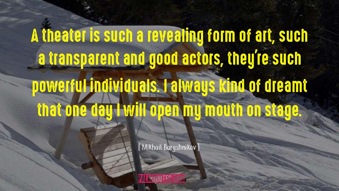 Good Actors quotes by Mikhail Baryshnikov