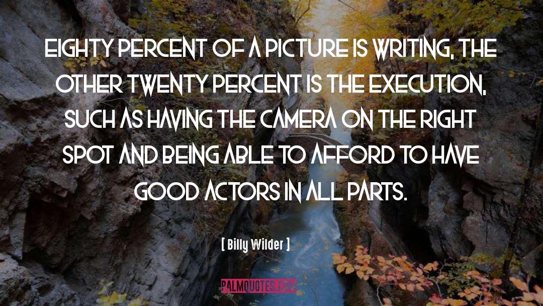 Good Actors quotes by Billy Wilder