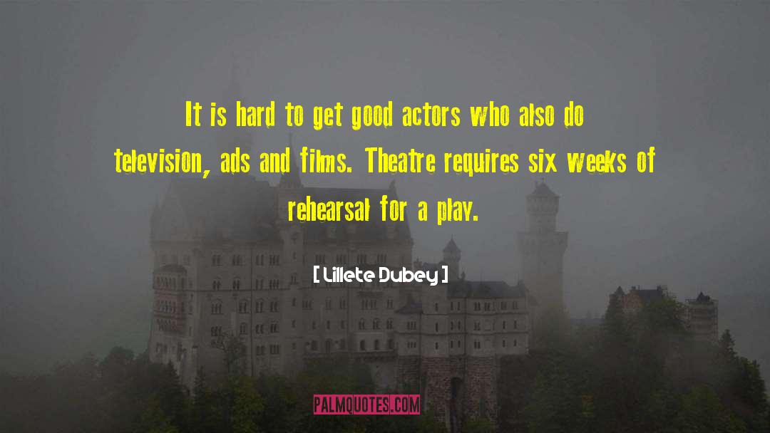 Good Actors quotes by Lillete Dubey