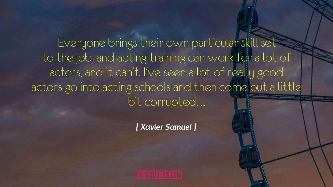 Good Actors quotes by Xavier Samuel